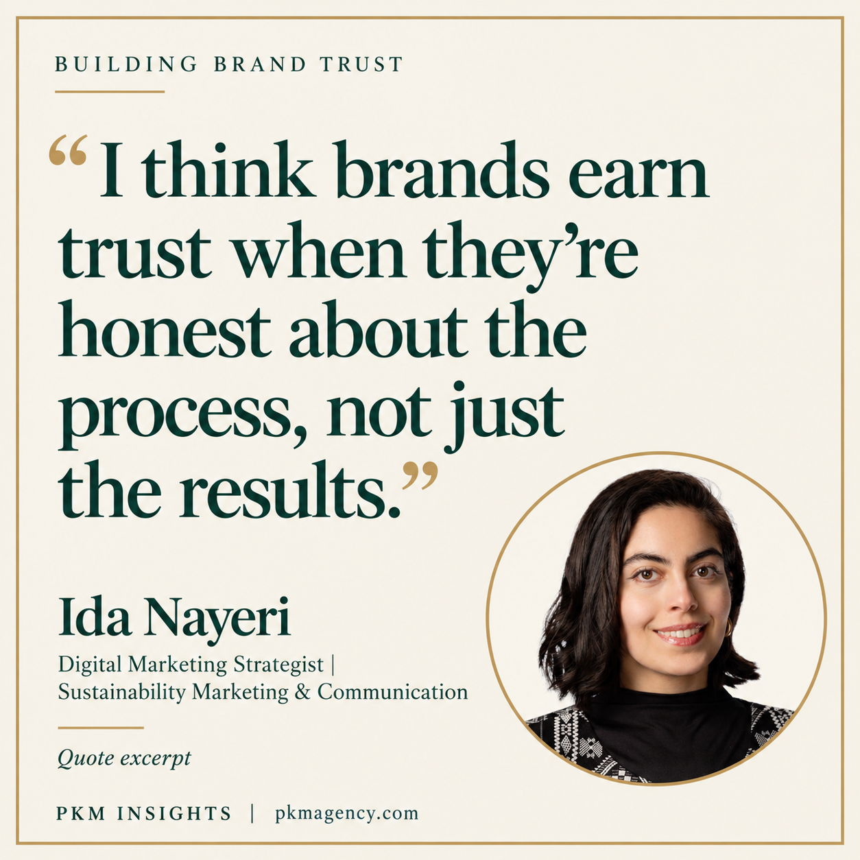 Ida Nayeri, quote excerpt on building brand trust
